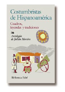 costumbristas de hispanoamerica: cuadros, leyendas y tradiciones-9788441407039