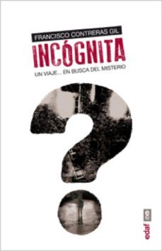 incognita. un viaje en busca del misterio (ebook)-francisco contreras gil-9788441433939
