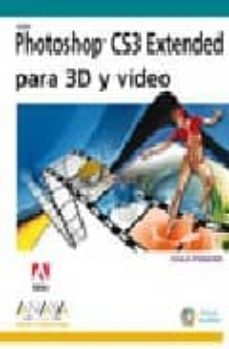 photoshop cs3 extended para 3d y video (diseño y creatividad)-chad perkins-9788441524439