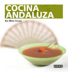 cocina andaluza (cocina tradicional española)-ana maria calera-9788444121239