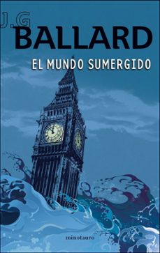 el mundo sumergido-j.g. ballard-9788445077139