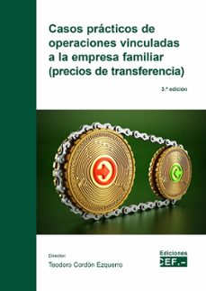 casos practicos de operaciones vinculadas a la empresa familiar (precios de transferencia)-9788445439739