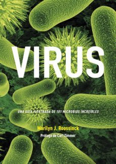 virus: una guia ilustrada de 101 microbios increibles-marilyn j. roossinck-9788446048039