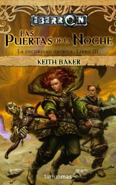 las puertas de la noche (eberron. la oscuridad onirica iii)-keith baker-9788448036539