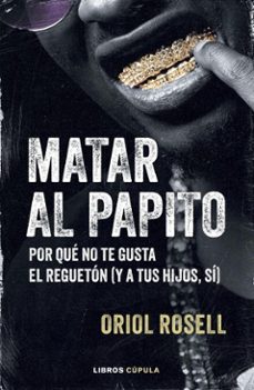 matar al papito (ebook)-oriol rosell-9788448043339