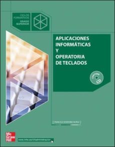 aplicaciones informaticas y operatoria de teclados (ciclo formati vo grado superior administracion y finanzas) (contiene cd-rom)-9788448143039
