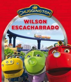 wilson escacharrado (chuggington, 1)-9788448832339
