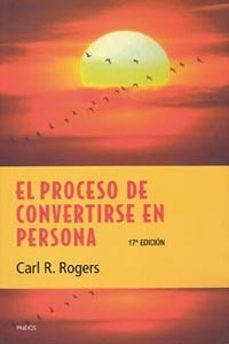 el proceso de convertirse en persona: mi tecnica terapeutica-carl r. rogers-9788449309939