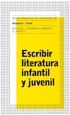 escribir literatura infantil y juvenil-margaret clark-9788449316739