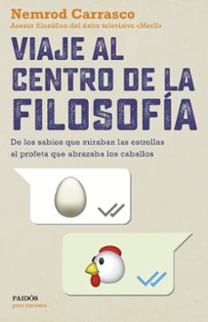 viaje al centro de la filosofia: de los sabios que miraban las estrellas al profeta que abrazaba los caballos-9788449334139