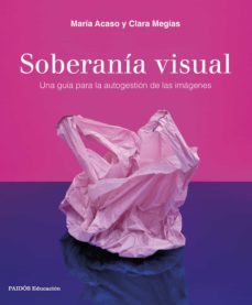soberania visual (ebook)-clara megias-maria acaso-9788449340239