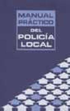 manual practico del policia local-francisco javier garcia gil-luis angel garcia nicolas-9788460712039