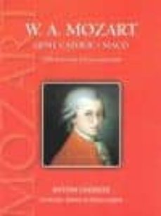 w.a. mozart genio, catolico y mason: 250 aniversario de su nacimi ento-antonio cagigos soro-9788461269839