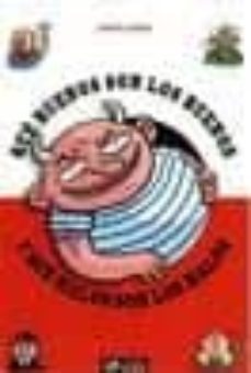 que buenos son los buenos y que malos son los malos-9788461386239
