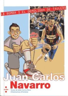 juan carlos navarro: la bomba i el demolidor de taulers-julio garcia mera-9788466127639