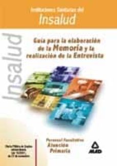 guia para la elaboracion de la memoria y la realizacion de la ent revista: personal facultativo, atencion primaria-jesus carlos garcia palomeque-9788466509039