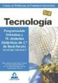 cuerpo de profesores de enseñanza secundaria. tecnologia. program acion didactica y 15 unidades didacticas de 2º de bachillerato. tecnologia industrial ii-9788466569439