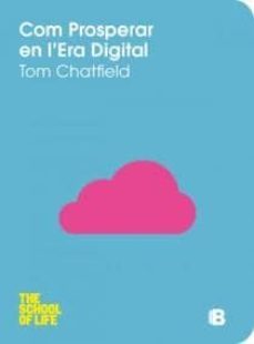 com prosperar en l era digital-tom chatfield-9788466651639