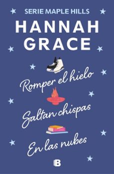 pack maple hills (contiene: romper el hielo | saltan chispas | en las nubes) (ebook)-hannah grace-9788466682039
