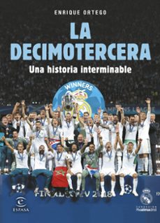 la decimotercera: una historia interminable-enrique ortego-9788467053739