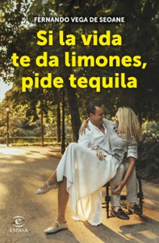 si la vida te da limones, pide tequila-9788467066739
