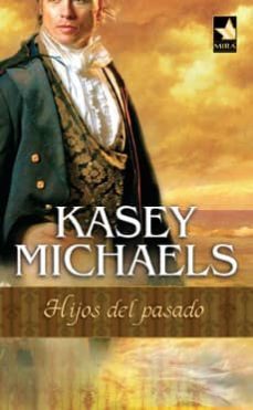 hijos del pasado-kasey michaels-9788467168839