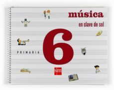 musica en clave de sol. general 6º primaria (2009)-9788467532739