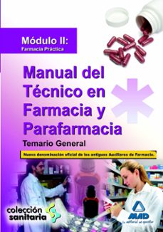 manual del tecnico en farmacia y parafarmacia. temario general. m odulo ii: farmacia practica-9788467626339