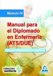 manual para el diplomado en enfermeria (ats/due). modulo iv. aten cion especializada y urgencias-9788467635539