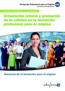 orientacion laboral y promocion de la calidad en la formacion profesional para el empleo.-9788467676839