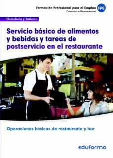 ufo059 servicio basico de alimentos y bebidas y tareas de postser vicio en el restaurante.certificado de profesionalidad operaciones basicas de restaurante y bar. familia profesional hosteleria y turis-9788467690439