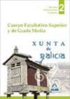 cuerpo facultativo superior y de grado medio de la xunta de galic ia. temario parte comun volumen ii-9788467693539