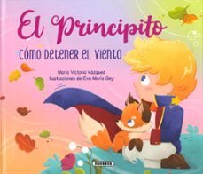 el principito. como detener el viento-9788467798739
