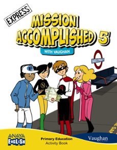 english 5. mission accomplished. express. activity book. 5º tercer ciclo-9788467850239