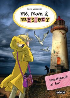 me, mum & mystery 6: investigacio al far-9788468324739