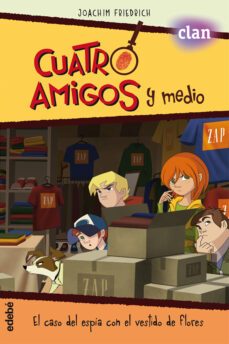 cuatro amigos y medio 5. el caso del espia con el vestido de flores-9788468327839