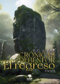 crónicas de debenfor - el regreso (parte 1) (ebook)-r. g. del ama-9788468575339