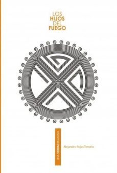 los hijos del fuego (ebook)-alejandro rojas tenorio-9788468666839