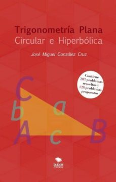trigonometria plana: circular e hiperbolica (ebook)-jose miguel gonzalez cruz-9788468691039