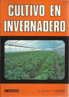 cultivo en invernadero-franco tognoni-9788471141439