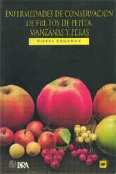 enfermedades de conservacion de frutos de pepita, manzanas y pera s-pierre bondoux-9788471144539