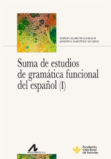 suma de estudios de gramatica funcional del español-emilio alarcos llorach-9788471339539