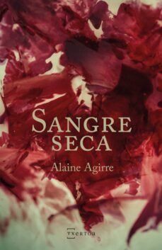 sangre seca-alaine agirre garmendia-9788471485939