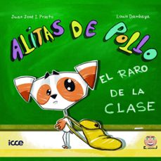 alitas de pollo. el raro de la clase-juan jose izquierdo prieto-9788472786639