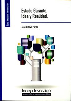 estado garante. idea y realidad-jose esteve pardo-9788473514439