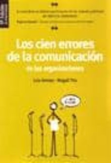 los cien errores de la comunicacion de las organizaciones (3ª ed)-9788473564939