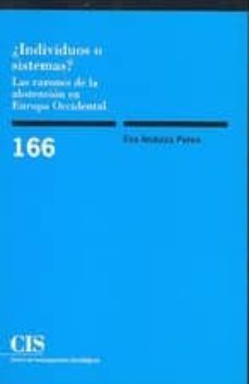¿individuos o sistemas?: las razones de la abstencion en europa o ccidental-9788474762839