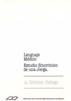 lenguaje medico estudio sincronico de una jerga-amalio ordoñez gallego-9788474774139