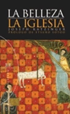 la belleza, la iglesia-joseph benedicto xvi ratzinger-9788474908039