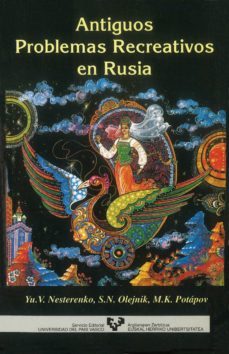 antiguos problemas recreativos en rusia-y.v. nesterenko-s.n. olejnik-9788475856339